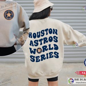 2 sides Houston Baseball Shirt 2022 World Series Champions Shirt World Series Trending Sweatshirt