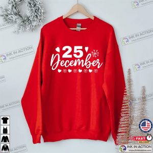 25 December Sweatshirt Family Christmas Sweatshirt Christmas Sweat Holiday Sweat New Year Gift 2