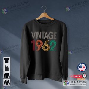 60th Birthday Shirt Vintage 1962 Shirt 60th Birthday Gift For Women 60th Birthday Gift For Men 60th Birthday Best Friend 60th Birthday Woman Sweatshirt 3