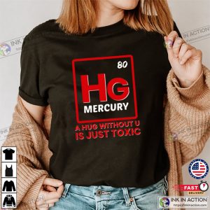 A Hug Without U Is Toxic Valentines Day Science T-shirt 1