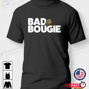 Bad and Bougie Classic Tshirt 1