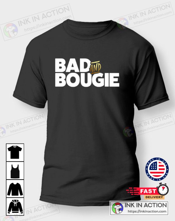 Bad and Bougie Trending T-shirt