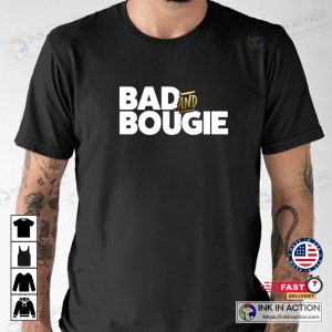 Bad and Bougie Classic Tshirt 3
