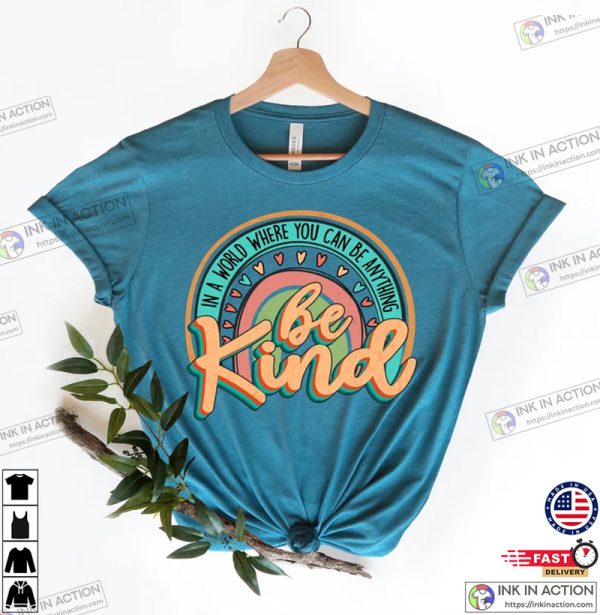 Be Kind Retro Rainbow Positive Quote Shirt