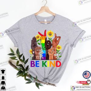 Be Kind Sign Language Rainbow LGBT Pride Shirt