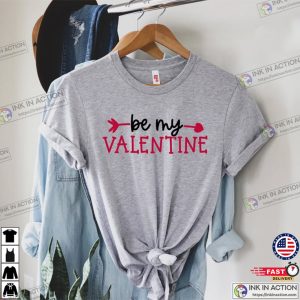 Be My Valentine Shirt Valentines Day Shirt Valentines Day Gift 2