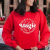Believe In The Magic Of Christmas Shirt