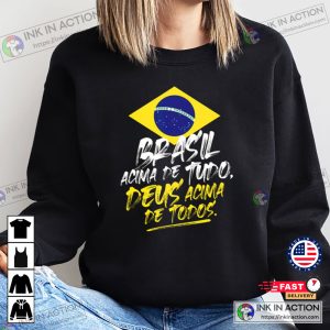 Bolsonaro 2022 Brasil Deus Acima Todos Bolsonaro Presidente Sweatshirt T-shirt