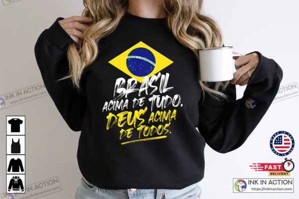 Bolsonaro 2022 Brasil Deus Acima Todos Bolsonaro Presidente Sweatshirt T-shirt