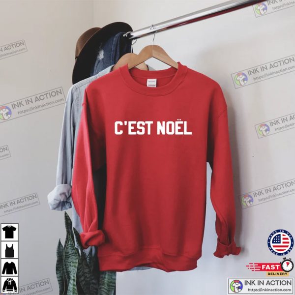 C’est Noel Holiday Christmas Shirt