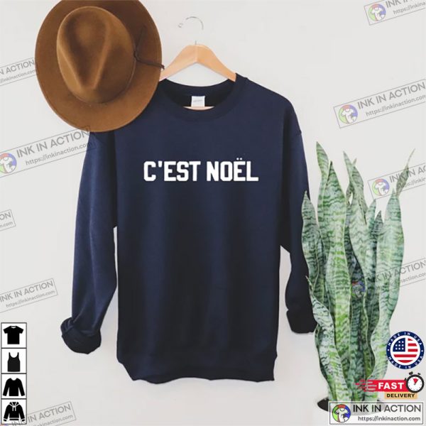 C’est Noel Holiday Christmas Shirt