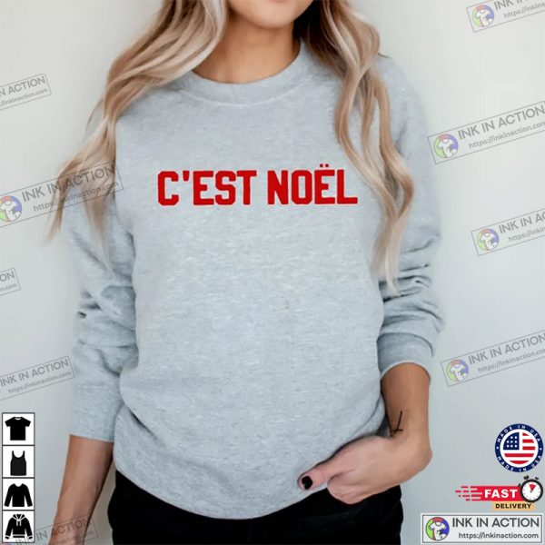 C’est Noel Holiday Christmas Shirt