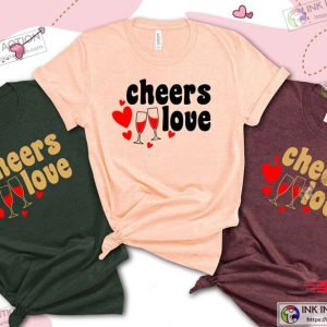 Cheers Love You Shirt Cheers Shirt Valentine Shirt Heart Love Shirt Cute Valentines Day Shirt Love Story Shirt 1