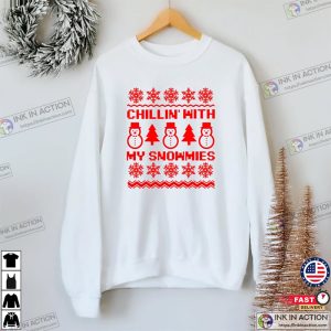 Chillin With My Snowmies Top Tee Snowmies Christmas Gift Cool Xmas Tee 2