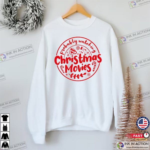 Probably Watching Christmas Movies Sweater Christmas Sweater