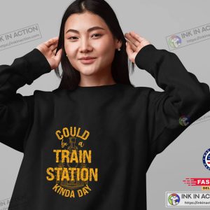 Could Be A Train Station Kinda Day Hoodie tv series yellowstone Shirt 4