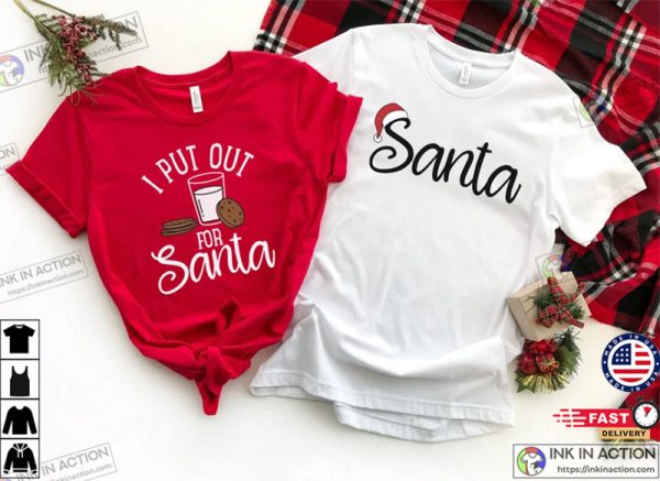 I Put Out for Santa Matching Christmas Couples Shirts