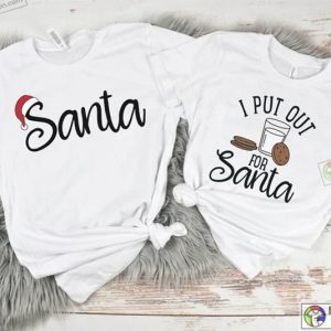 Couples Christmas Shirts I Put Out for Santa Shirt Matching Christmas Couples Shirts 3