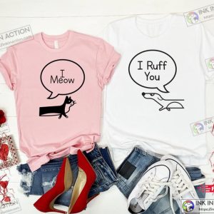 I Meow I Ruff You Valentine Couple Gift For Him & For Her