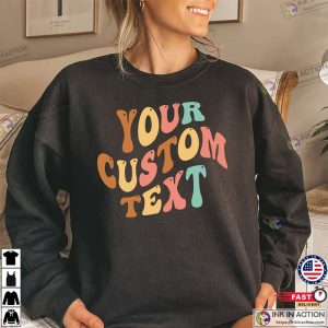 Custom Text Shirt Custom T shirt Design Custom Birthday T shirt Custom Text Here Tee Personalized Tee Family Text Shirts