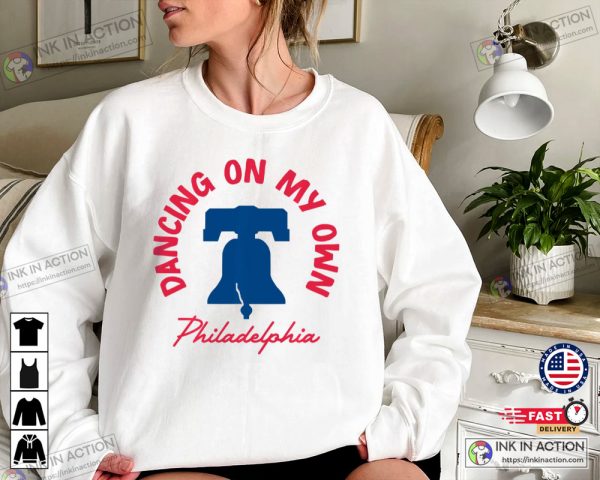 Dancing on My Own Philadelphia Funny Philly T-Shirt