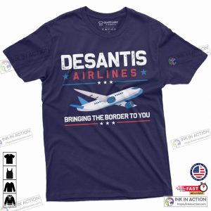 DeSantis Airlines Bringing The Border To You T shirt Conservative Trending Shirt