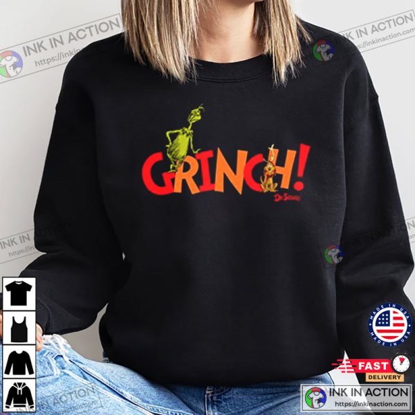 Dr. Seuss Grinch! with Max Sweatshirt