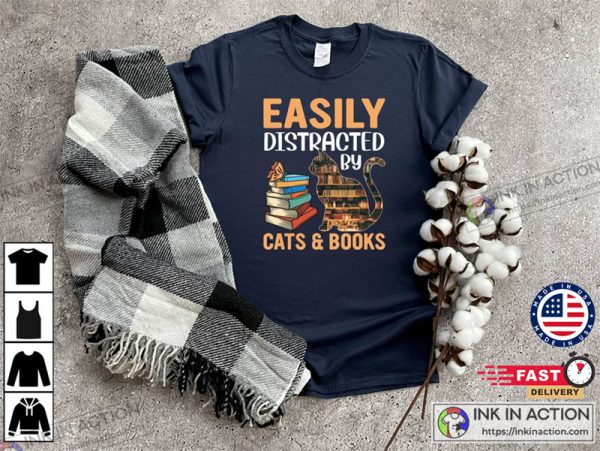 Easily Distracted By Cats And Books Lover Cat Shirt