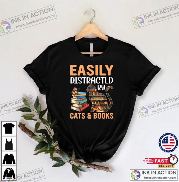 Easily Distracted By Cats And Books Lover Cat Shirt