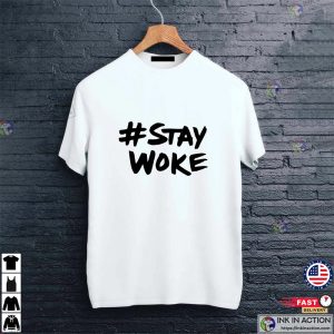 Elon Musk Pokes Fun At ‘Stay Woke Shirts Twitter Stay Woke Minimalist T shirt 3