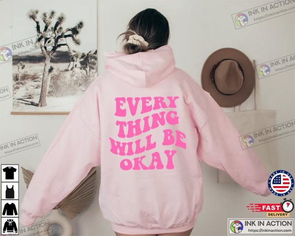 Everything Will Be Okay, Trendy Positive Shirt