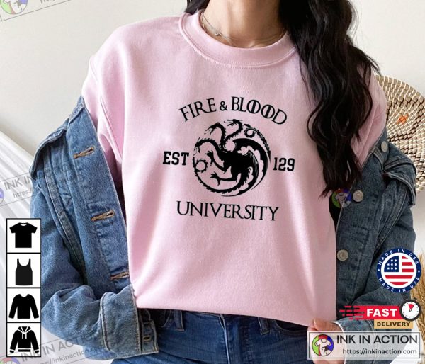 Fire & Blood University House of the Dragon Shirt Game of Thrones Dracarys GOT T-shirt