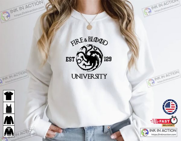 Fire & Blood University House of the Dragon Shirt Game of Thrones Dracarys GOT T-shirt