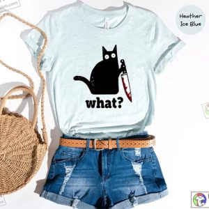 Funny Black Cat Shirt Cat What Sweater Gifts Funny Cat Gift Cat Lover Shirt Murderous Cat Tee 1