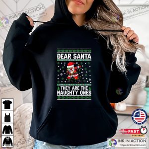 Dear Santa They Are The Naughty Ones Trending Shirt