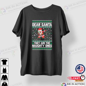 Funny Ugly Christmas Shirt Dear Santa They Are The Naughty Ones Trending Shirt 4