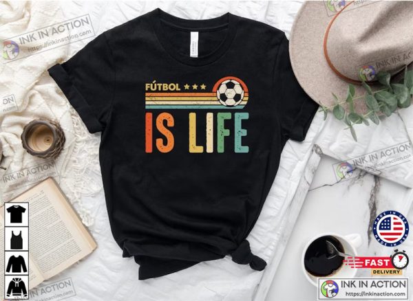 Futbol Is Life Funny Football Lover Vintage T-shirt