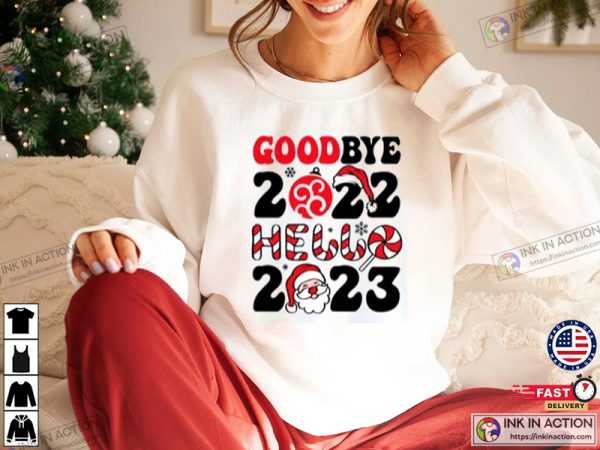 Goodbye 2022 Hello 2023 Happy New Year Shirt