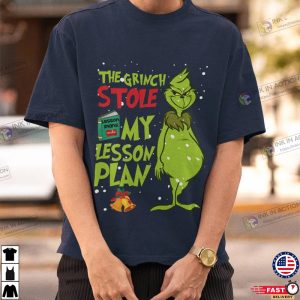 Grinch Stole My Lesson Plan Teacher Christmas Shirt, Teacher Grinch Xmas Sweatshirt, Grinch Stole Christmas Sweatshirt