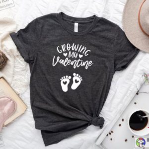 Growing My Valentine Pregnancy Announcement Shirt