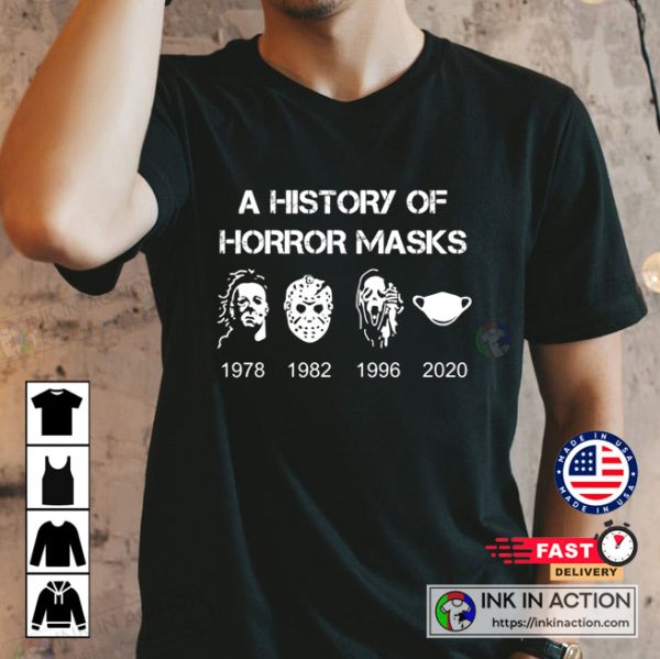 A History Of Horror Masks Halloween Shirt Horror Movie Shirt