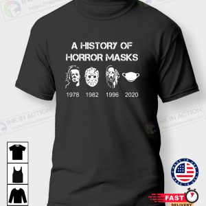Halloween A History Of Horror Masks Halloween Shirt Horror Movie Shirt Michael Myers Jason Ghost Face Shirt Covid Halloween Tshirt 4