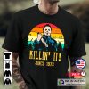 Halloween-Killin it Since 1978 Horror Movie Michael Myers Shirt