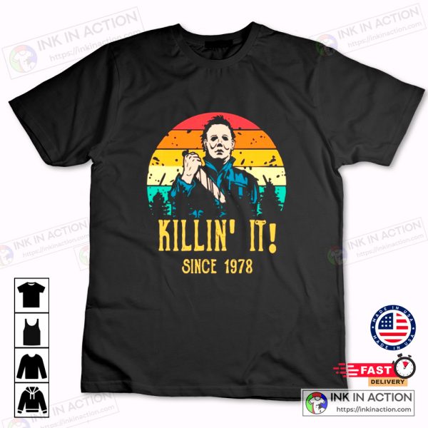 Halloween-Killin it Since 1978 Horror Movie Michael Myers Shirt