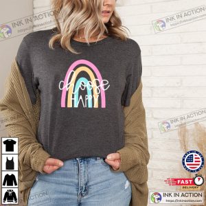 Happiness Shirt Choose Happy Shirt Positive Shirt Rainbow Shirt Happy T Shirt Smiley Shirt Inspirational Shirt 3