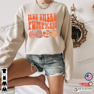 Hey There Pumpkin Shirt Cute Fall Sweatshirt Happy Thanksgiving Shirt Hello Fall Pumpkin Sweatshirt 4