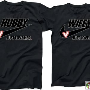 Hubby and Wifey Just Love Him Her Matching Love Couples T-shirts
