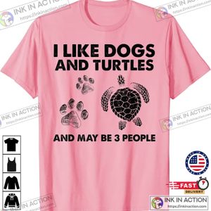 I Like Dogs and Turtles And May Be 3 People Dog turtle dog turtle shirt 2