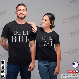 I Like His Beard I Like Her Butt Couples Valentine's Shirts 2