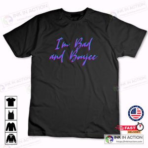 IM BAD AND BOUJEE Aesthetic Classic T Shirt 2